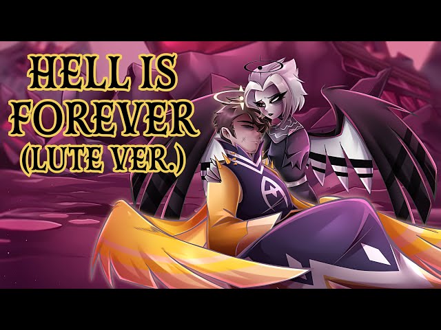 Hell Is Forever (Lute Ver.) | Hazbin Hotel |【Rewrite Cover By MilkyyMelodies】 class=