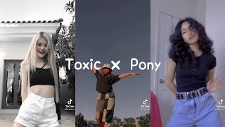 🔥 Toxic × Pony 🔥 Best Tik Tok Compilations 🥀