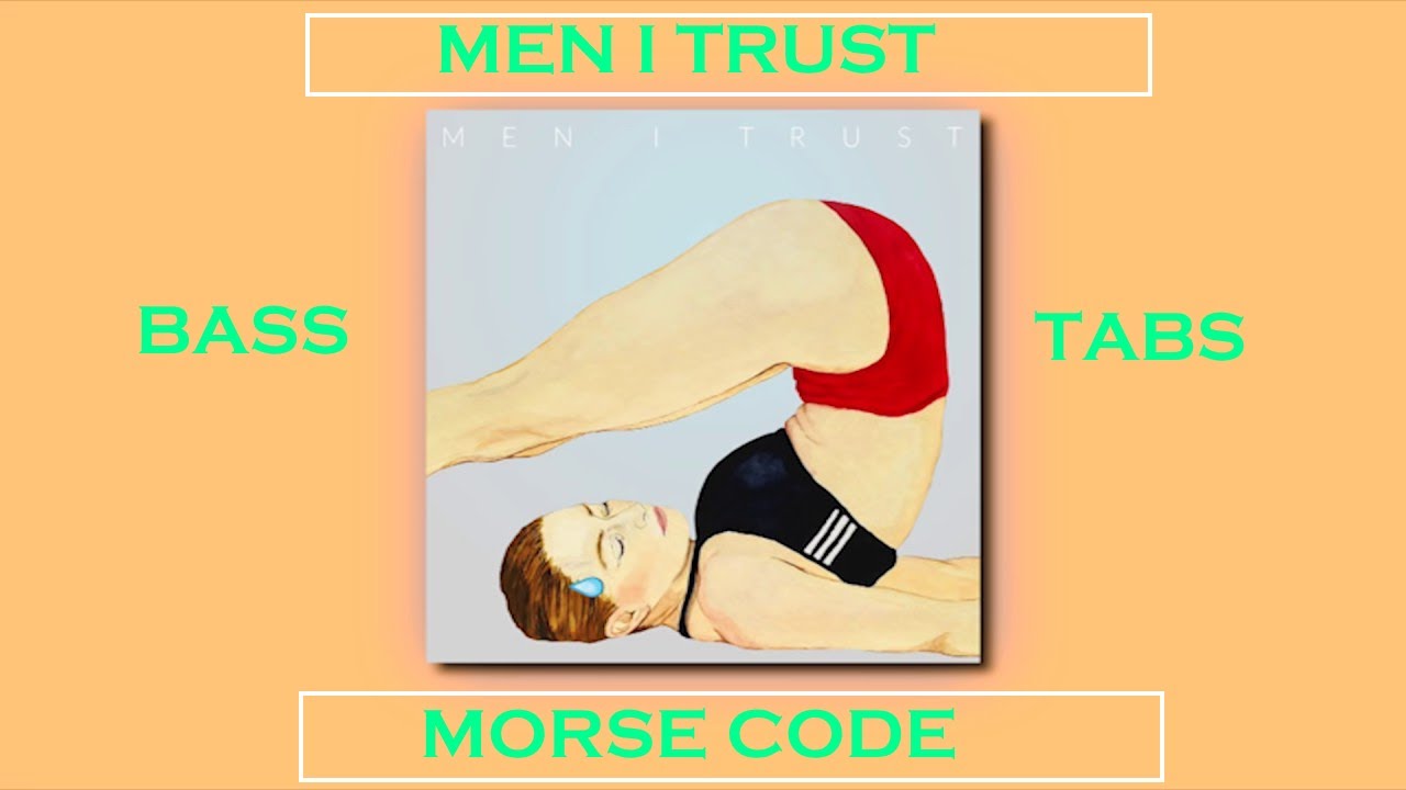 Men I Trust - Morse Code - Bass Tab/Sheet Music