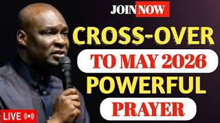 CROSSING INTO MAY 2026 LIKE A WINNER! 🏆 Powerful Prayer for Blessings - Apostle Joshua Selman.
