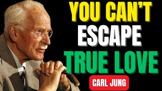 WHEN DESTINY CALLS, NOTHING CAN STOP TRUE LOVE | Carl Jung