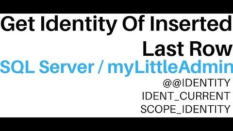 Select Last Generated ID Column Value (myLittleAdmin 3.8) SQL Server