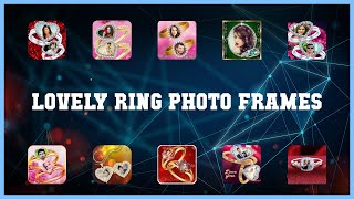 Top 10 Lovely Ring Photo Frames Android Apps screenshot 3