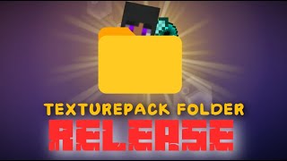 TEXTURE PACK FOLDER RELEASE (w/cyight)