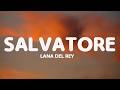 Lana Del Rey Salvatore Lyrics 