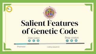 Salient Features of Genetic Code