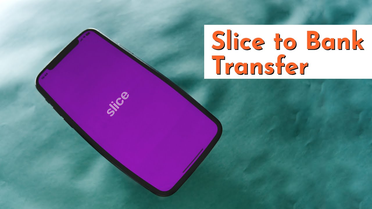 How To Transfer Money From Slice Card To Bank Account With Minimum How To Transfer Money From Slice Card To Bank Account With Minimum
