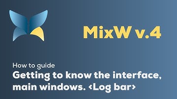 MixW v.4 | How to guide Video#4.3. Main Log bar windows.