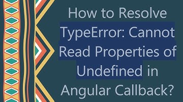 How to Resolve TypeError: Cannot Read Properties of Undefined in Angular Callback?