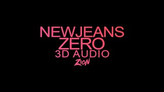 NewJeans(뉴진스) - Zero (3D Audio Version)