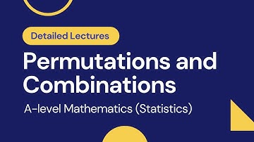 S1 Permutations and Combinations | Part 2 | A-level Mathematics (Statistics)