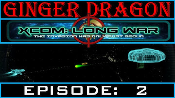 Ginger Dragon Plays: XCOM: Long War [Episode 2: Air Raid]