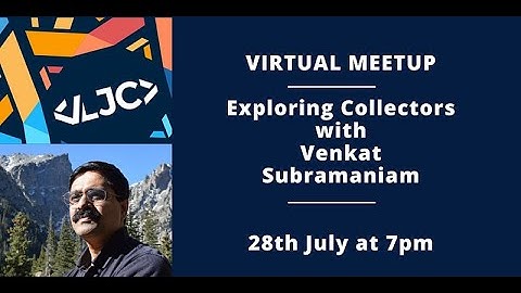 Exploring Collectors with Venkat Subramaniam