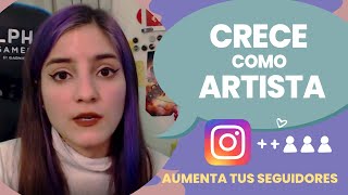 Cómo CRECER en IG siendo ARTISTA