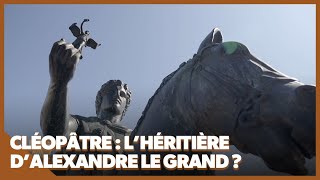 Cleopatra: Alexander the Great's heiress?