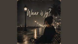 Waar Is Jy ?...