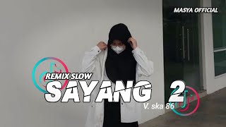 DJ SAYANG 2 RINO LAN WENGI MOTO IKI ANGEL DI EREMMAKE ll TERBARU