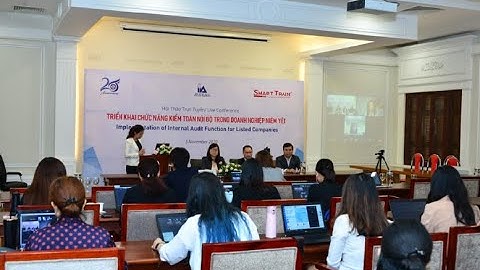 Hội thảo “Triển khai chức năng kiểm toán nội bộ trong doanh nghiệp niêm yết”