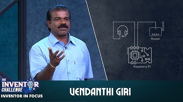 The Inventor Challenge | Inventor In Focus | Vendanthi Giri