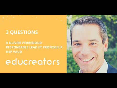 3 Questions à Olivier Perrenoud, Responsable LEAD et Professeur HEP Vaud