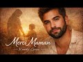 Kendji Girac Merci Maman Ce Que Je N Ai Jamais Osé Te Dire mp3