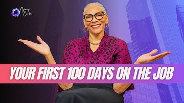 Your First 100 Days On The Job