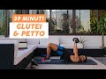 GLUTEI E PETTO - 39 MINUTI | Cotto al Dente