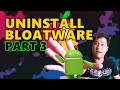 Pampabilis ng Android Phone | Uninstall Bloatware No PC No Root