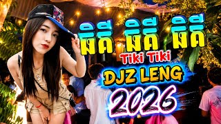 Tiki Tiki ( ធិគី ធិគី ) _ Hip Hop_ReMix រាំដើរ 2026 _ ( DJz Leng ) 