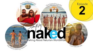 Simply Naked - Episode 2 - What is Naturism in 2021?