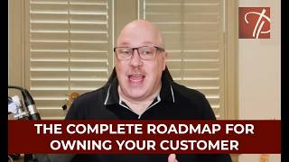 The Complete Roadmap for Owning Your Customer — Part 3 of 3 (Digital Reset Episode 500)