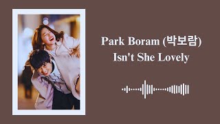 Park Boram (박보람) - Isn't She Lovely [Introverted Boss - 내성적인 보스 OST Part 4] Lyrics (Han|Rom)