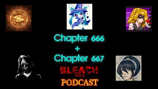 Bleach Wiki Podcast - Chapter 666 and 667 Review