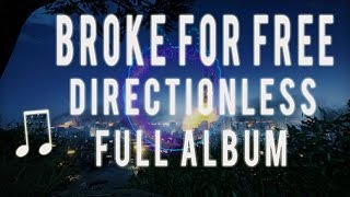 ♫ Broke For Free - Directionless EP (Full Album) Minimal Electronic