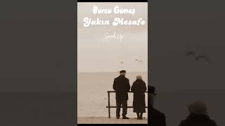 Burcu Güneş / Yakın Mesafe (Speed up) #song #song #viralvideo #viralvideo