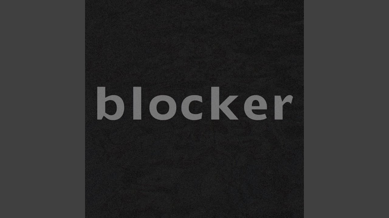 Blocker - YouTube