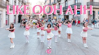 [KPOP IN PUBLIC] TWICE (트와이스) - 'LIKE OOH - AAH' By DALLA CREW From Barcelona