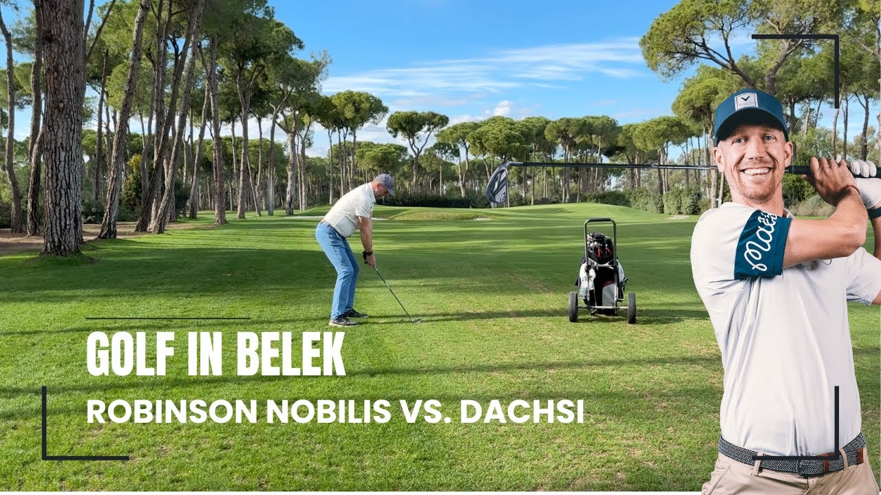 Test Video: 18 Loch Lochspiel gegen Dachsi auf dem Robinson Nobilis in Belek