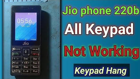 Jio 220b all keypad not working || jio phone all keypad not working #220b