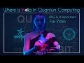 India's Role in Quantum Computing: Why It Matters 🇮🇳