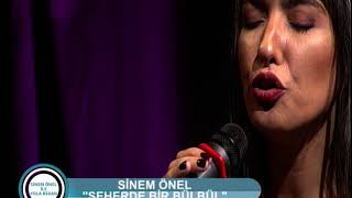 Sinem Önel - Seherde Bir Bülbül Öter | Canlı Performans Resimi