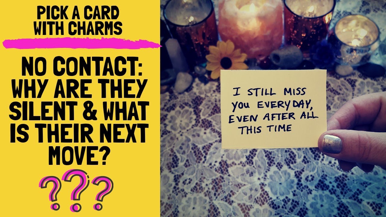 👤NO CONTACT: 💔WHY ARE THEY SILENT & WHAT IS THEIR NEXT MOVE?💌💣💖|🔮CHARM PICK A CARD🔮