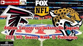 Atlanta Falcons vs. Jacksonville Jaguars  | 2021 NFL Week 12 | Predictions Madden NFL 22