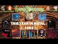 Heavy metallurgy presents episode 156 this year in metal 1993 w hunter ginn