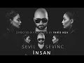 Sevil Sevinc - İnsan  (ft  Farid Aqa)