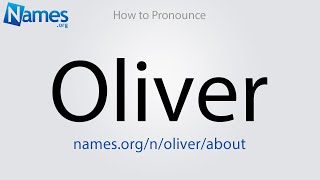 How to Pronounce Oliver