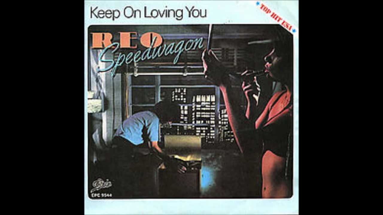 lyrics to keep on loving you reo speedwagon lyrics to keep on loving you reo speedwagon