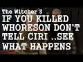 The Witcher 3 , If You Kill Junior Whoreson don't Tell Ciri
