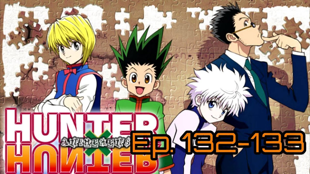 Hunter x Hunter Ep. 132133 "Flash × And × Trigger" & "Deadline × To ×