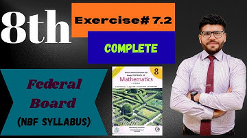 8th Math | Chapter# 07 | Exercise# 7.2 (Complete) | Federal Board (NBF)